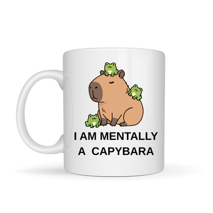 I Am Mentally A Capybara Yazılı Kapibara Tasarımlı Kupa Model 214 Baskılı Seramik Kahve Kupası