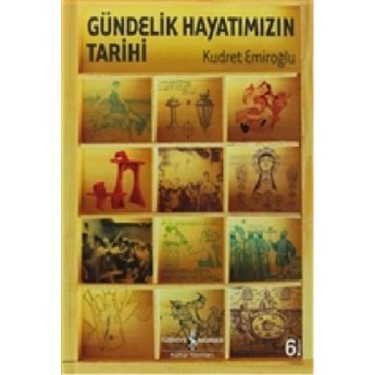 Gündelik Hayatımızın Tarihi - Kudret