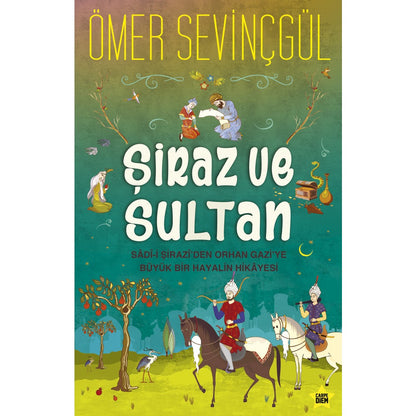 Şiraz ve Sultan: Tarih ve Edebiyatın Birleştiği Noktalar