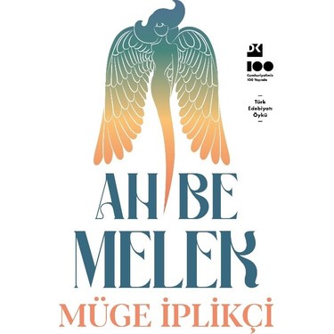Ah Be Melek: Türkçe Edebiyatın Derinliklerinde Bir Yolculuk