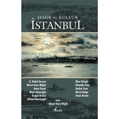 İstanbul'un Şehir ve Kültürüne Dair Derin Bir Bakış