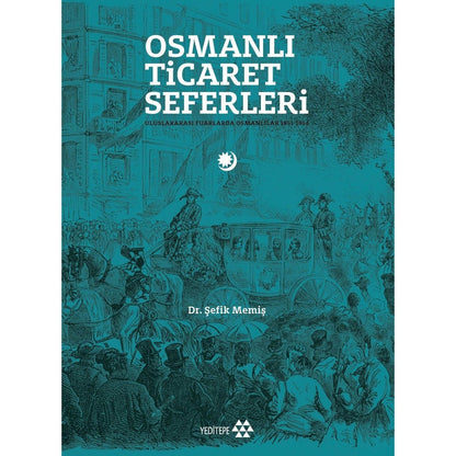 Osmanlı Ticaret Seferlerinin Tarihsel Önemi