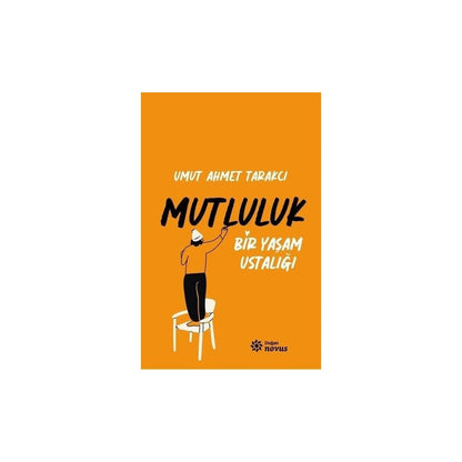 Mutluluğun Anahtarı: Yaşam Ustalığı ve Bilgelik