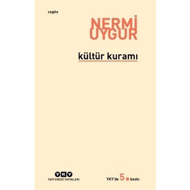 Kültür Kuramı: Tüm Yapıtlarına Doğru Bir Bakış