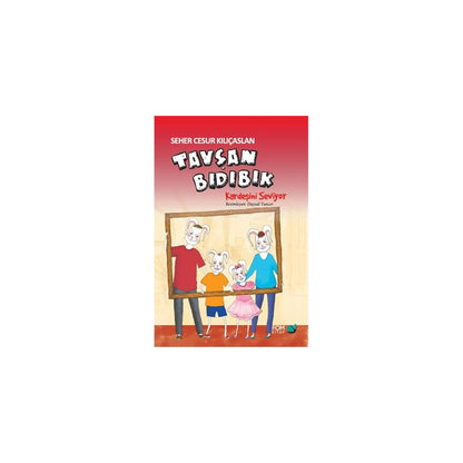 Tavşan Bıdıbık Kardeşini Seviyor - Eğlenceli Masal Kitabı