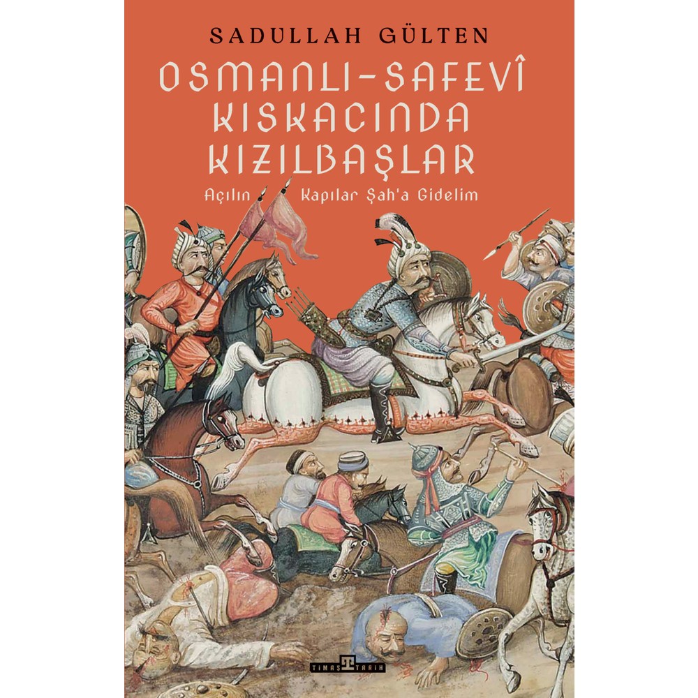 Osmanlı-Safevî Döneminde Kızılbaşlar ve Toplumsal Yapı İncelemesi