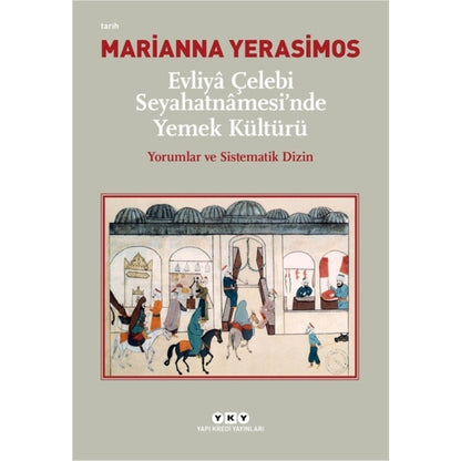 Evliya Çelebi'nin Seyahatnamesinde Yemek Kültürü