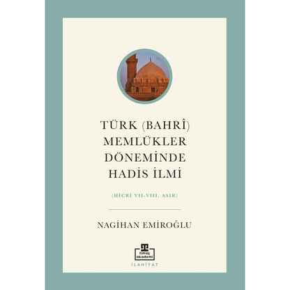 Türk Bahrî: Memlükler Döneminde Hadis İlmi Üzerine