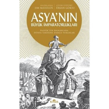 Asya'nın Büyük İmparatorluklarının Tarihi ve Etkileri