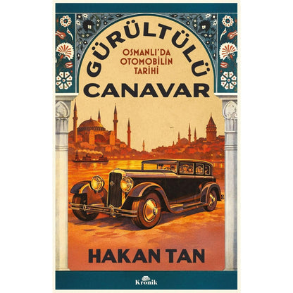 Osmanlı?da Otomobilin Tarihi ve Toplum Üzerindeki Etkileri