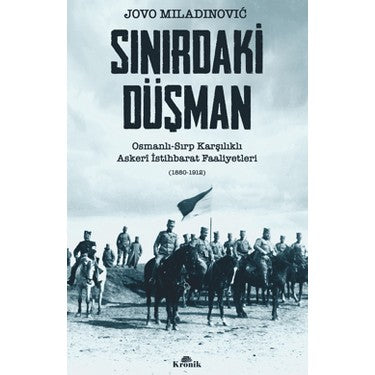 Osmanlı Döneminde Sınırdaki Düşmanlıkların İncelenmesi