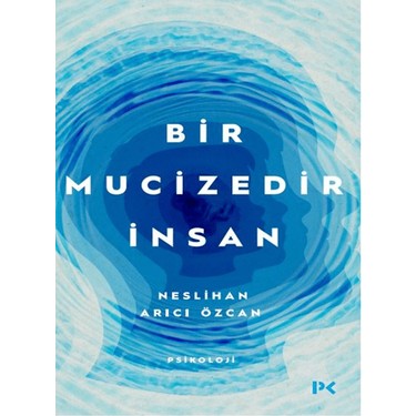 İnsan Olmanın Mucizeleri: Hayatın Anlamı ve Değerleri