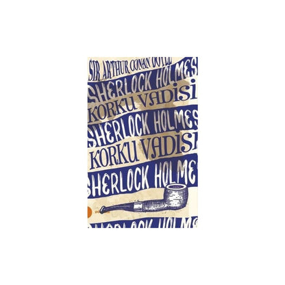 Korku Vadisi - Arthur Conan'dan Sherlock Holmes Macerası
