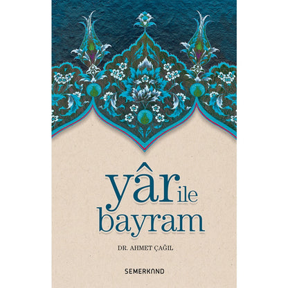 Yar İle Bayram - Duygusal Derinlik ve Anlam