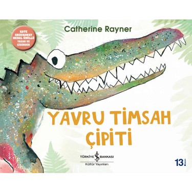 Yavru Timsah Çipiti ile Resimli Eğitici Serüven
