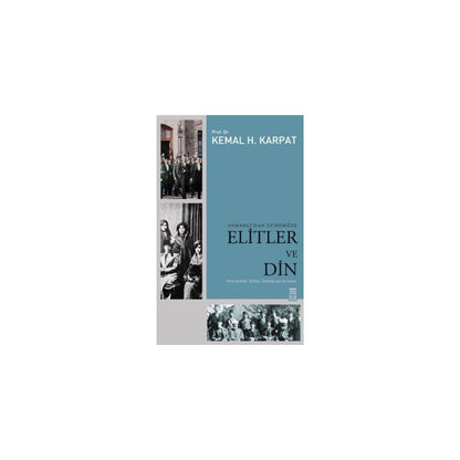 Osmanlı'dan Günümüze Elitlerin Sosyal ve Siyasi Etkileri