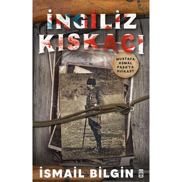İngiliz Kıskacı: Mustafa Kemal'e Suikast ve Edebi Anlatım