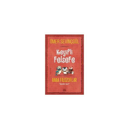Felsefeyi Tanımak: Baba Filozoflar ve Düşünceler