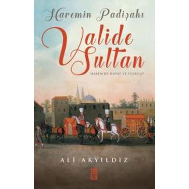 Haremin Padişahı Valide